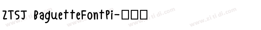 ZTSJ BaguetteFontPi字体转换